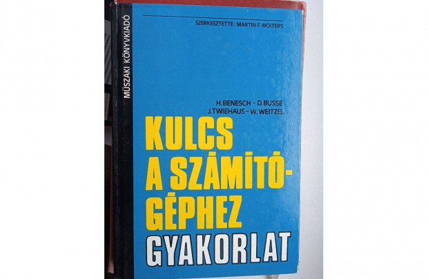 Kulcs a szmtgphez - Gyakorlat , MK kiad 1984