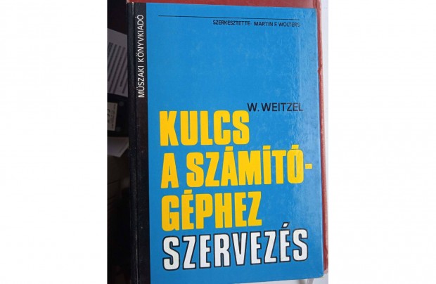 Kulcs a szmtgphez sorozat - Szervezs , MK kiad 1984