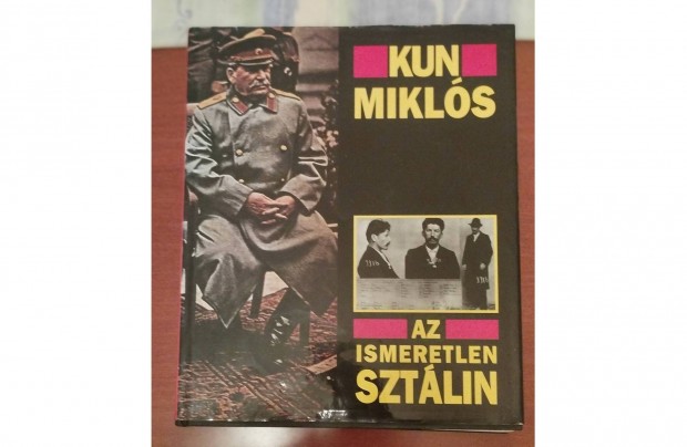 Kun Mikls: Az ismeretlen Sztlin