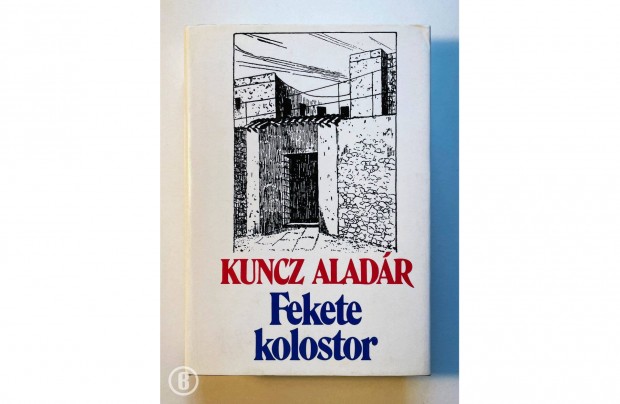 Kuncz Aladr: Fekete kolostor (Csak szemlyesen!)