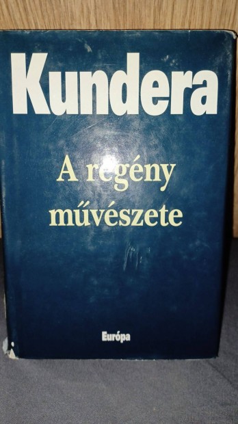 Kundera: A regny mvszete