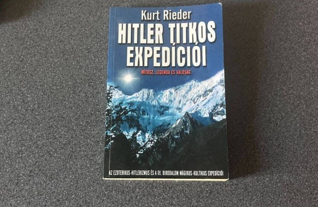 Kurt Rieder Hitler titkos expedcii knyv