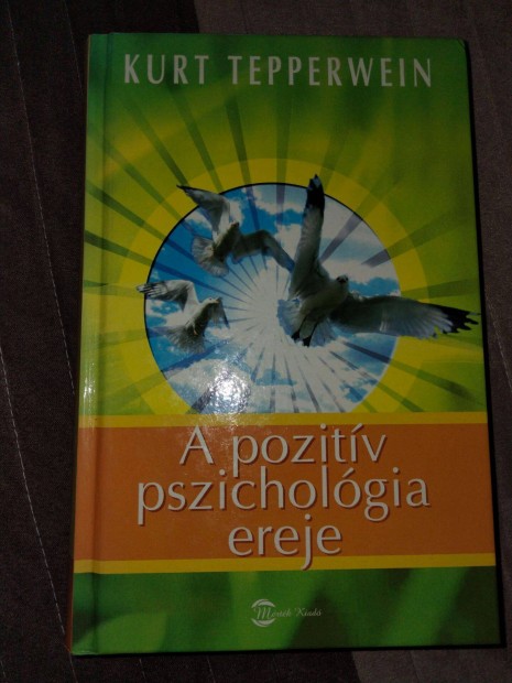 Kurt Tepperwein : A pozitv pszicholgia ereje