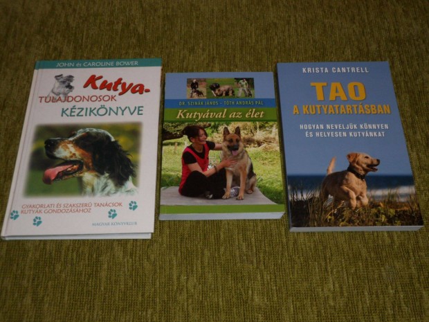 Kutyatulajdonosok kézikönyve + Kutyával az élet + Tao a kutyatartásban