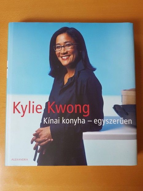 Kylie Kwong: Knai konyha -egyszeren