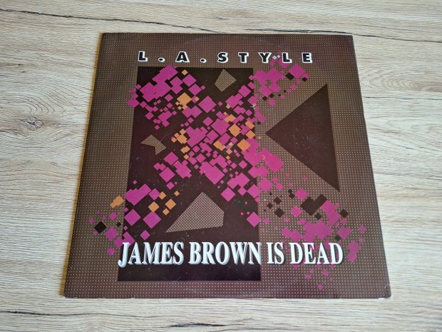 L.A. Style - James Brown is dead maxi bakelit lemez LP