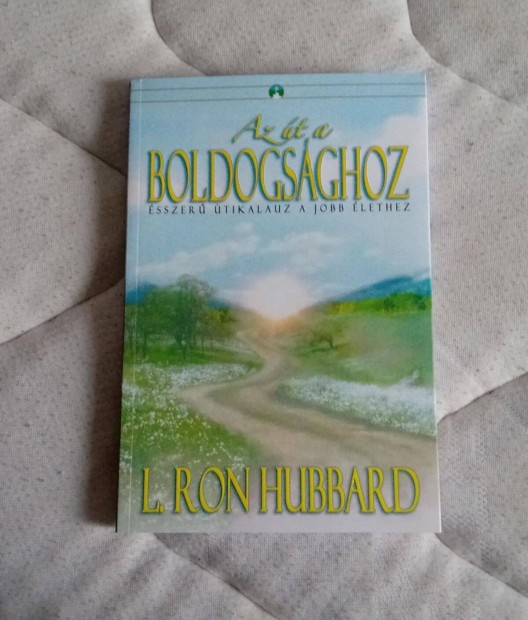 L.Ron Hubbard: Az t a boldogsghoz 