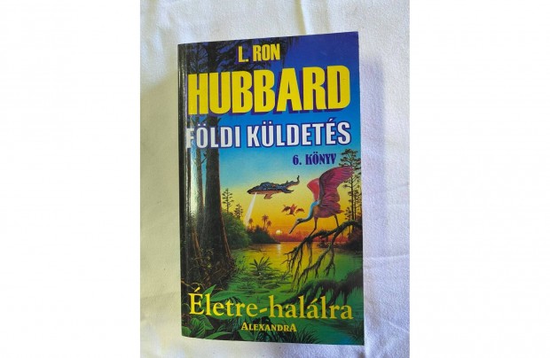 L.Ron Hubbard: Fldi kldets letre hallra