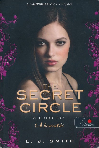 L. J. Smith: Secret Circle- A Titkos kr 1. A beavats