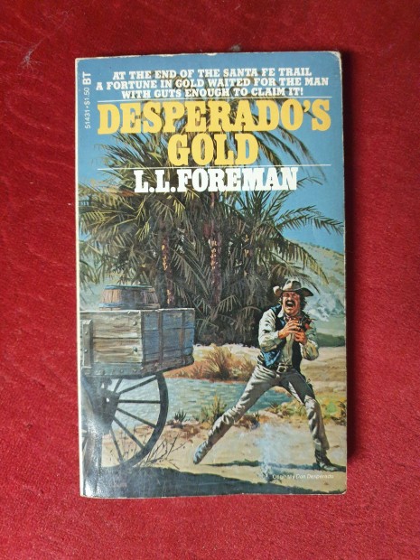 L. L. Foreman - Desperado's Gold