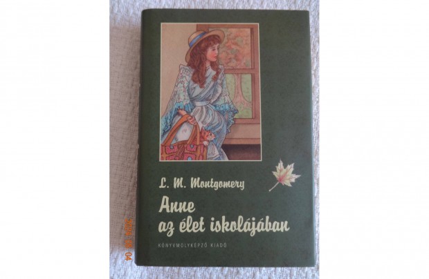 L. M. Montgomery: Anne az let iskoljban (Anne 2.)