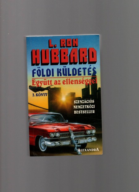 L. Ron Hubbard: Fldi kldets 3. - Egytt az ellensggel - jszer