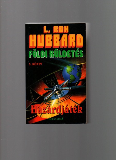 L. Ron Hubbard: Fldi kldets 5. - Hazrdjtk - jszer