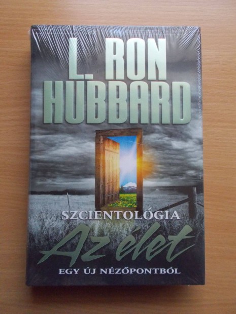 L. Ron Hubbard: Szcientolgia: Az let egy j nzpontbl