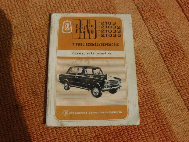 Lada 1500 VAZ 2103 eredeti kezelsi utasts , gpknyv