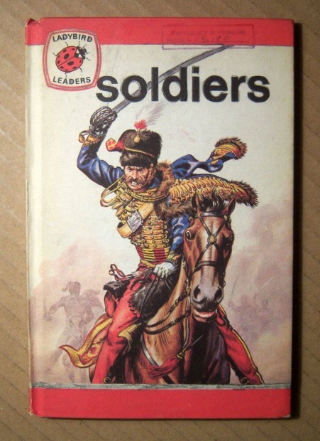 Ladybird Leaders 16. Soldiers (1976) Angol nyelv