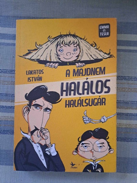 Lakatos István A majdnem halálos halálsugár