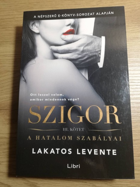 Lakatos Levente : Szigor III. - A hatalom szablyai 