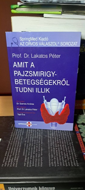 Lakatos Pter: Amit a pajzsmirigybetegsgekrl tudni illik