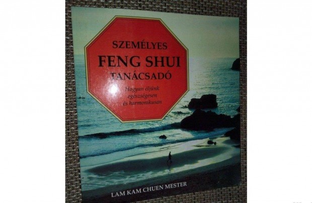 Lam Kam Chuen : Szemlyes Feng Shui tancsad