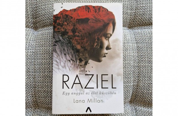 Lana Millan: Raziel - Egy angyal az let kszbn (Raziel sorozat I.)