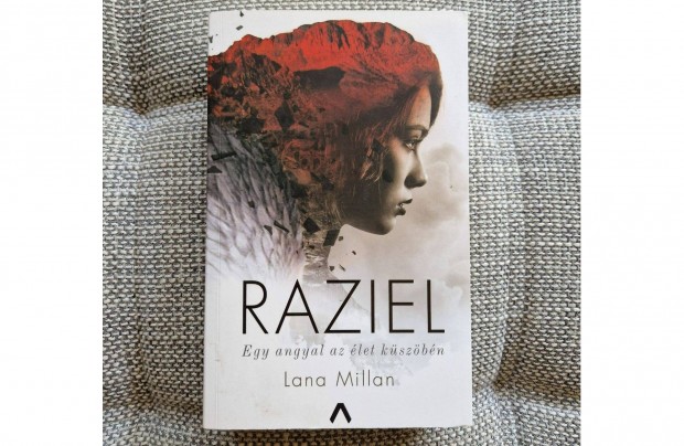 Lana Millan: Raziel - Egy angyal az let kszbn (Raziel sorozat I.)