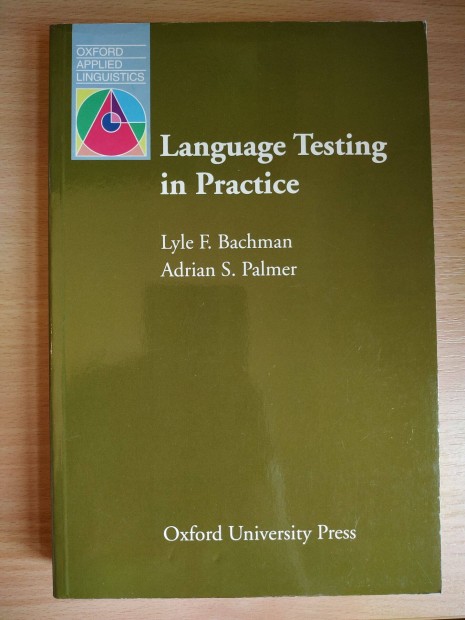 Language Testing in Practice (Bachman, Palmer)