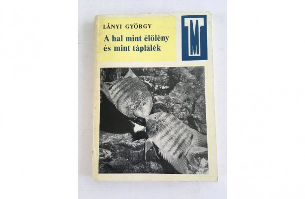Lnyi Gyrgy: A hal mint llny s mint tpllk 1968