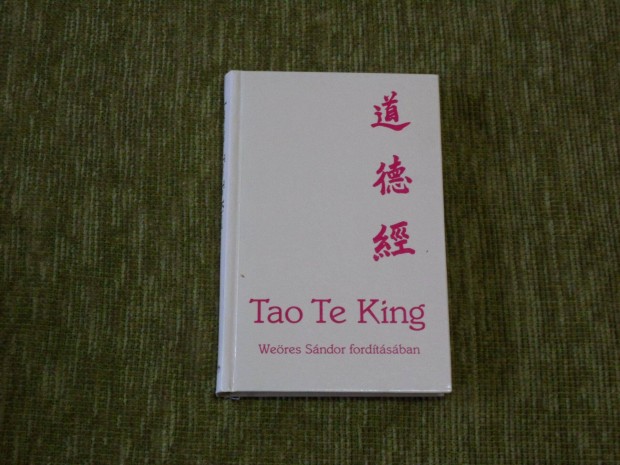 Lao-ce: Tao Te King - Az t s Erny knyve