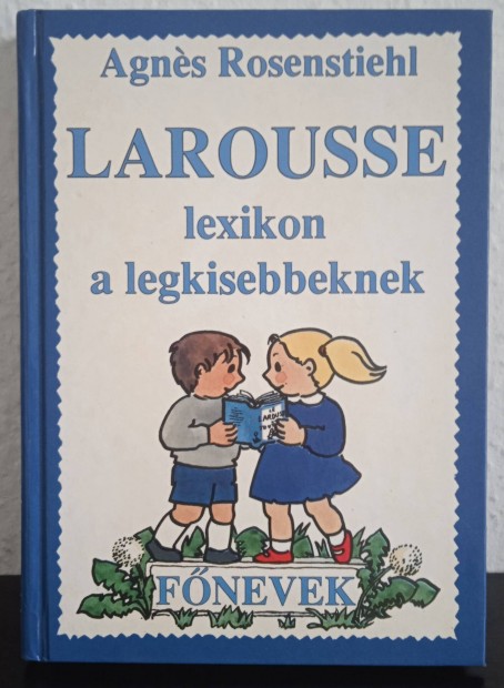 Larousse lexikon a legkisebbeknek - Fnevek 