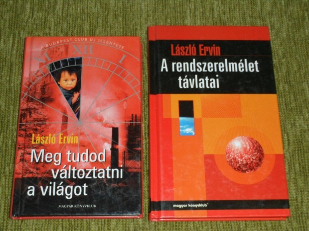 Lszl Ervin: Meg tudod vltoztatni a vilgot + A rendszerelmlet tvl