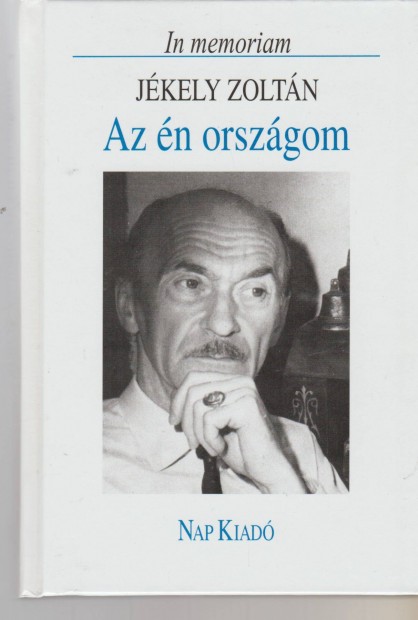 Lator Lszl(szerk.): Az n orszgom - Jkely Zoltn emlkezete