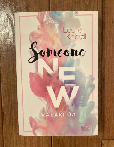 Laura Kneidl: Someone New - Valaki ms