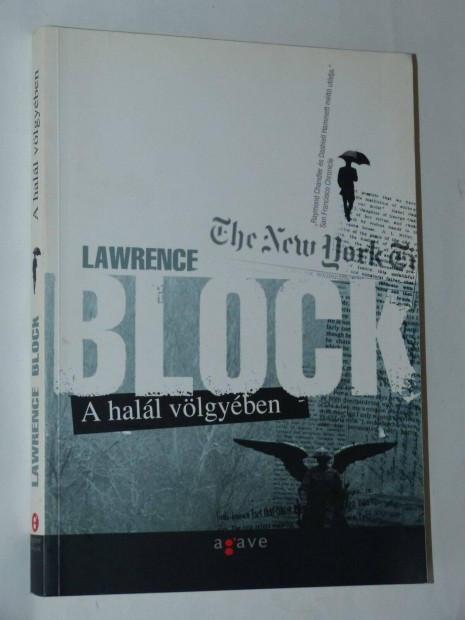 Lawrence Block A hall vlgyben / knyv Agave knyvek 2005