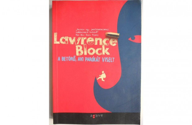Lawrence Block - A betörő, aki parókát viselt könyv