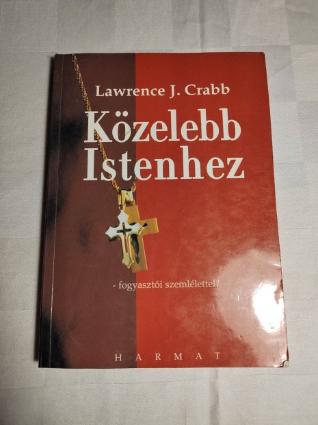 Lawrence J. Crabb: Kzelebb Istenhez