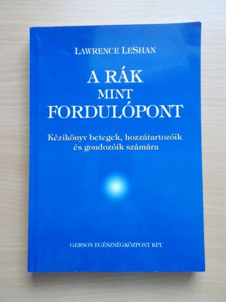 Lawrence Leshan: A rk mint fordulpont - Kziknyv betegek