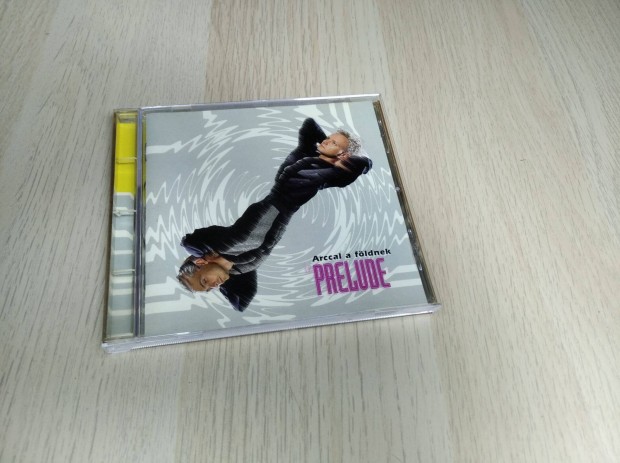 Le Prelude - Arccal A Fldnek / CD 1995