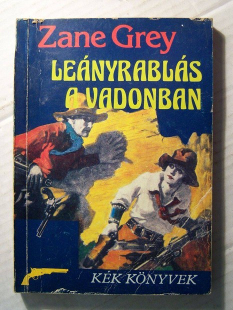 Lenyrabls a Vadonban (Zane Grey) 1988 (5kp+tartalom)