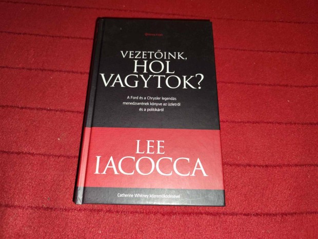 Lee Iacocca: Vezetőink, hol vagytok?