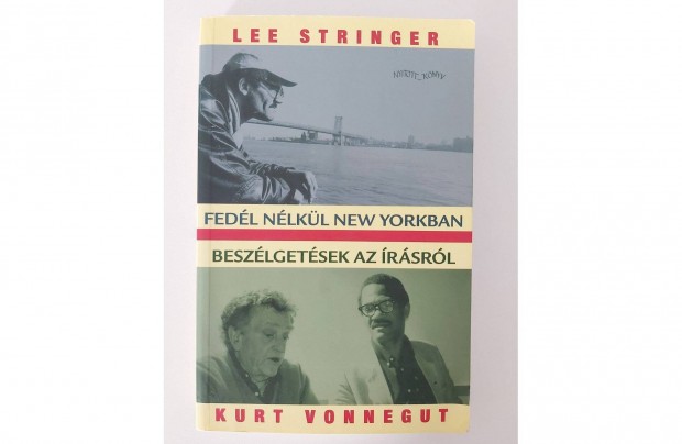 Lee Stringer Kurt Vonnegut: Fedl nlkl New Yorkban