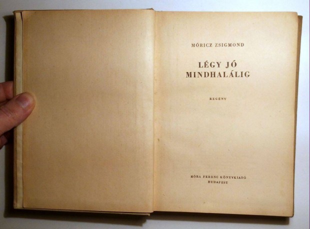 Lgy J Mindhallig (Mricz Zsigmond) 1956 (8kp+tartalom)