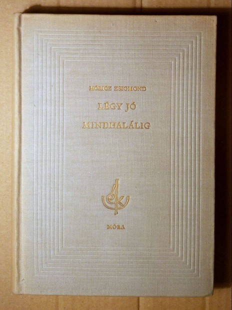 Lgy J Mindhallig (Mricz Zsigmond) 1961 (8kp+tartalom)