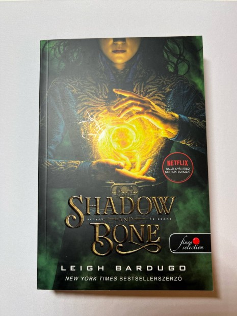 Leigh Bardugo Shadow and Bone (rnyk s csont) knyv