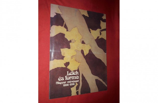 Lélek és forma, Magyar művészet 1896-1914 között
