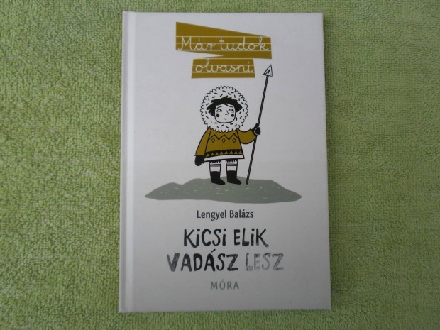 Lengyel Balzs: Kicsi Elik vadsz les