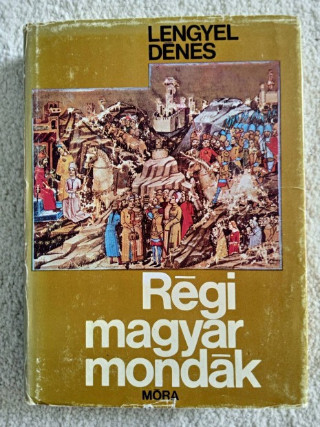 Lengyel Dnes: Rgi magyar mondk