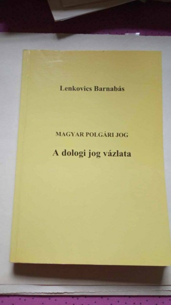 Lenkovics Barnabs: Magyar polgri jog A dologi jog vzlata 1999.v