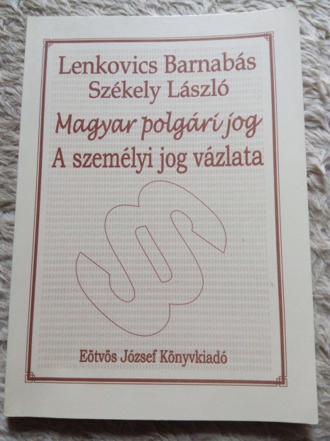 Lenkovics Barnabs & Szkely Lszl: Polgri jog: Szemlyi jog vzlata