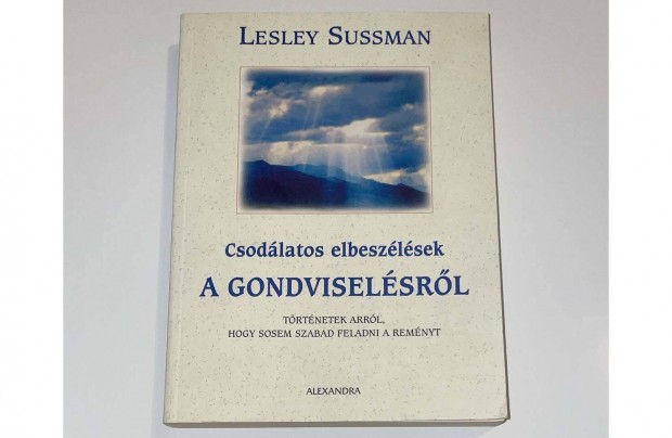 Lesley Sussman - Csodlatos elbeszlsek a gondviselsrl - j knyv